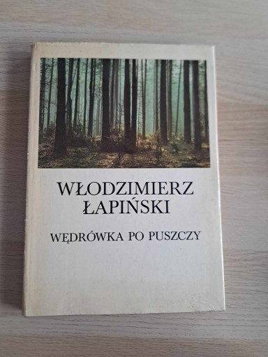 Zdjęcie oferty: Włodzimierz Łapiński Wędrówki po puszczy 1986