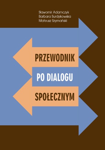 Zdjęcie oferty: PRZEWODNIK PO DIALOGU SPOŁECZNYM