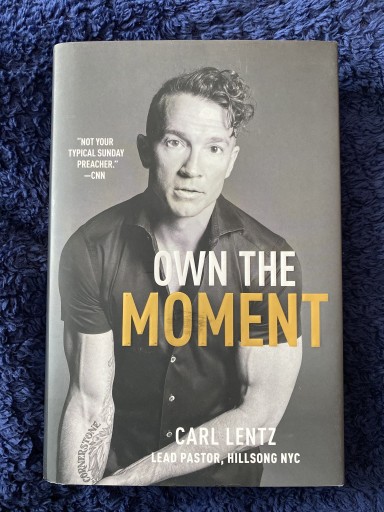 Zdjęcie oferty: Own The Moment Carl Lentz 