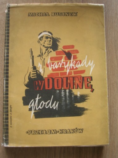 Zdjęcie oferty: M. Rusinek Z barykady w dolinę głodu Wyd. 1946