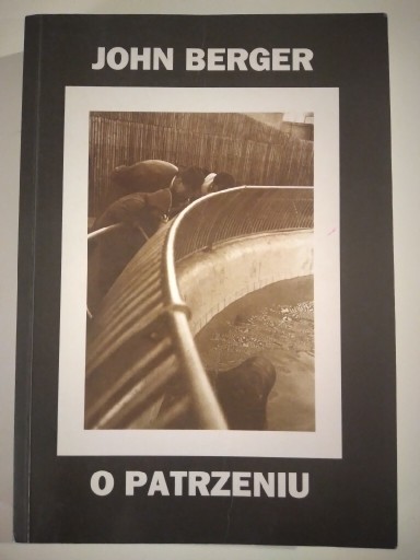 Zdjęcie oferty: John Berger O patrzeniu