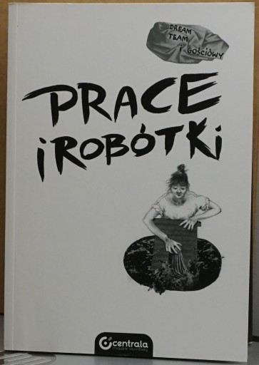 Zdjęcie oferty: 26. PRACE I ROBÓTKI DREAM TEAM I GOŚCIÓWY