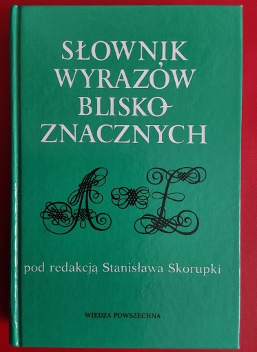Zdjęcie oferty: Słownik wyrazów bliskoznacznych Stanisław Skorupka
