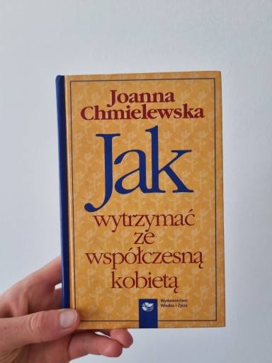 Zdjęcie oferty: Jak wytrzymać ze współczesną kobietą J.Chmielewska