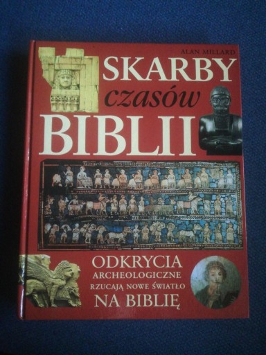 Zdjęcie oferty: Skarby czasów Biblii. Alan Millard JAK NOWA 