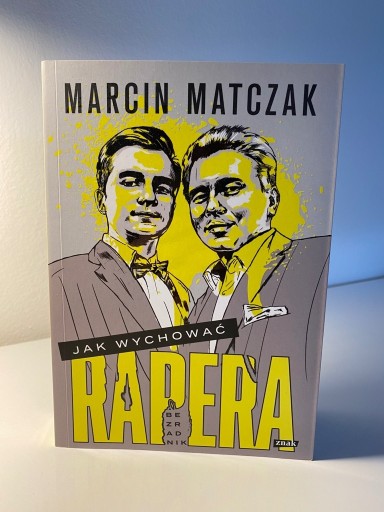 Zdjęcie oferty: Jak wychować rapera - Marcin Matczak