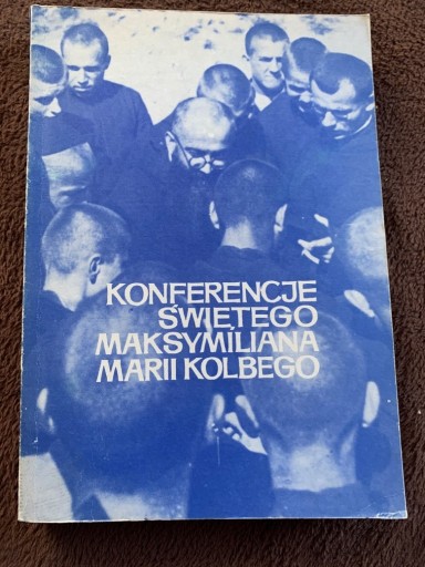 Zdjęcie oferty: Konferencje świętego Maksymiliana Marii Kolbego y