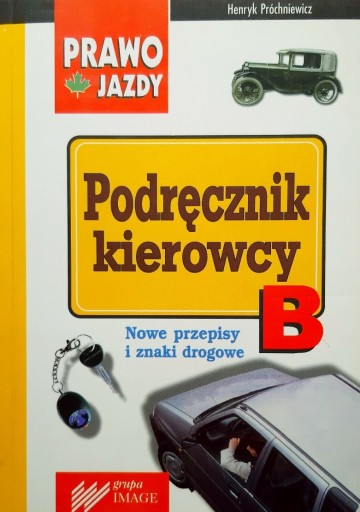 Zdjęcie oferty: Podręcznik kierowcy B - Henryk Próchniewicz