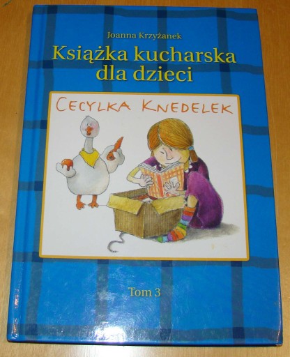 Zdjęcie oferty: Książka kucharska dla dzieci t.3 Joanna Krzyżanek