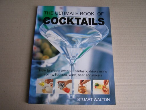 Zdjęcie oferty: Stuart Walton Ultimate Book Of Coctails jak nowa