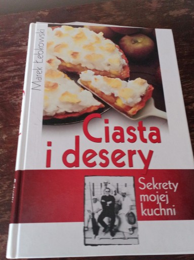 Zdjęcie oferty: CIASTA I DESERY. SEKRETY MOJEJ KUCHNI/M.ŁEBKOWSKI