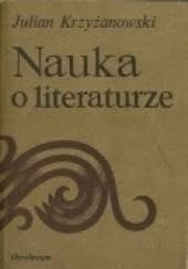 Zdjęcie oferty: NAUKA O LITERATURZE - J.KRZYŻANOWSKI