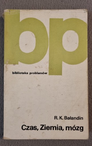 Zdjęcie oferty: Czas, Ziemia, mózg R.K. Bałandin 