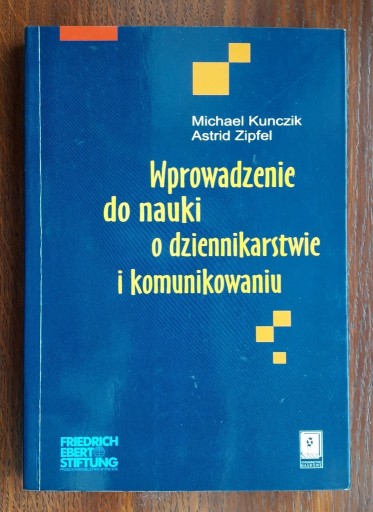 Zdjęcie oferty: Wprowadzenie do nauki o dziennikarstwie - Kunczik