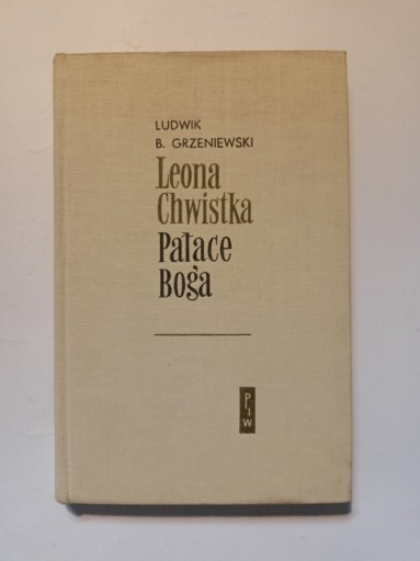 Zdjęcie oferty: Leona Chwistka Pałace Boga - L. B. Grzeniewski