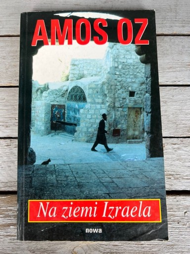 Zdjęcie oferty: Na ziemi Izraela. Amos Oz