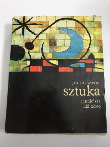 Zdjęcie oferty: Sztuka cenniejsza niż złoto- J. Białostocki 1969r.