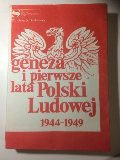 Zdjęcie oferty: Geneza i pierwsze lata Polski Ludowej 1944-1949