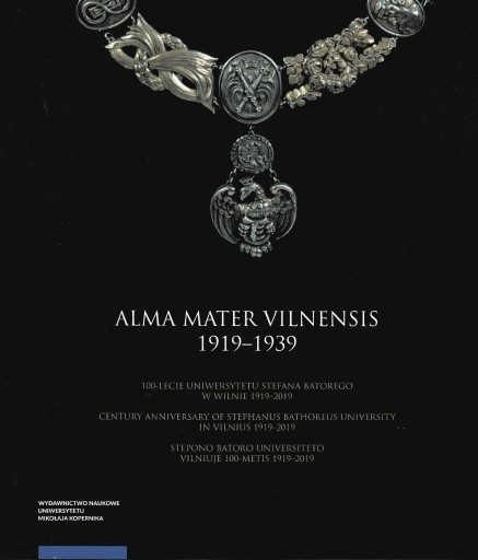 Zdjęcie oferty: Alma Mater Vilnensis 1919–1939. 100-lecie USB