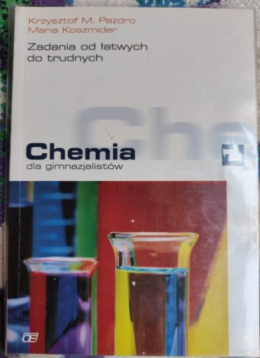 Zdjęcie oferty: Chemia dla Gimnazjalistów/Licealistów zbiór zadań 