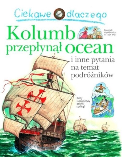 Zdjęcie oferty: Ciekawe dlaczego Kolumb przepłynął ocean. Rosie G.