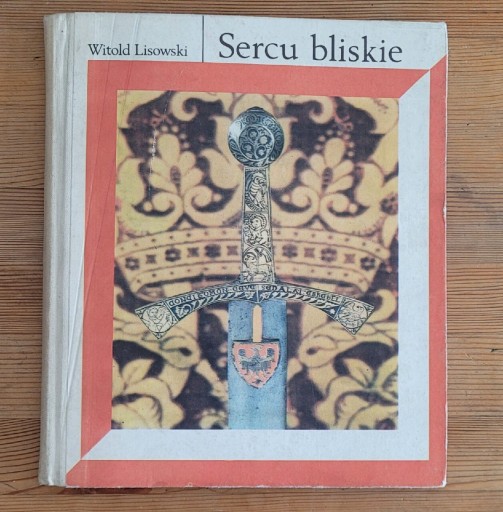 Zdjęcie oferty: " Sercu Bliskie " Witold Lisowski. 