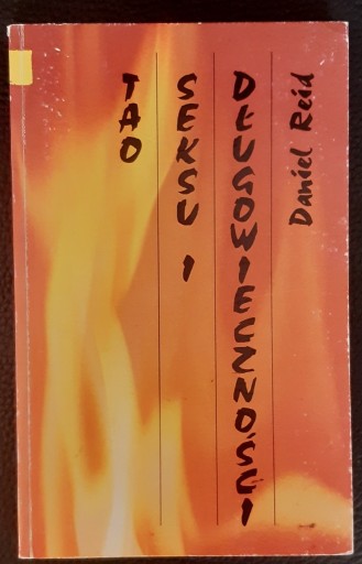Zdjęcie oferty: Tao seksu i długowieczności Daniel Reid