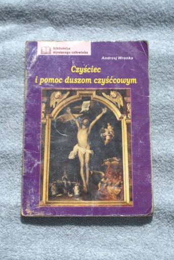 Zdjęcie oferty: Andrzej Wronka Czyściec i pomoc duszom czyśćcowym