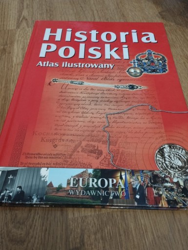 Zdjęcie oferty: Historia Polski Atlas Ilustrowany 