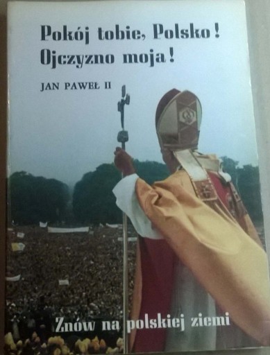 Zdjęcie oferty: Jan Paweł II Druga Pielgrzymka do Polski 1983 rok 
