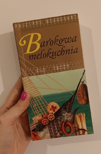 Zdjęcie oferty: Barokowa melokuchnia nie tuczy, Philippe Beaussant