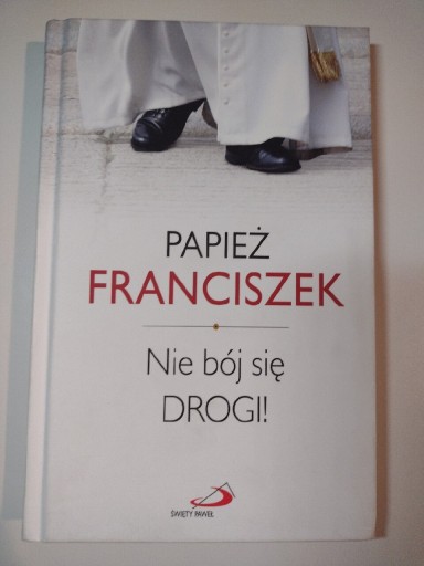 Zdjęcie oferty: Nie bój się DROGI! Franciszek
