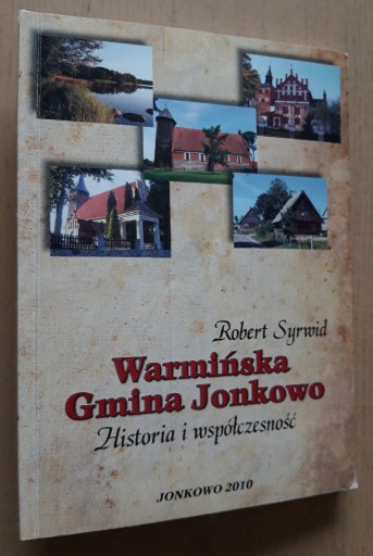 Zdjęcie oferty: Jonkowo Warmińska Gmina Historia i współczesność