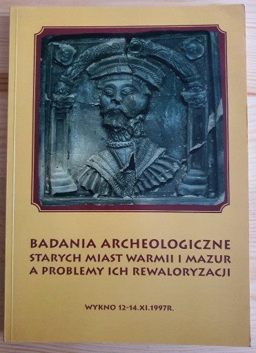 Zdjęcie oferty: Badania archeologiczne starych miast Warmii i Mazu