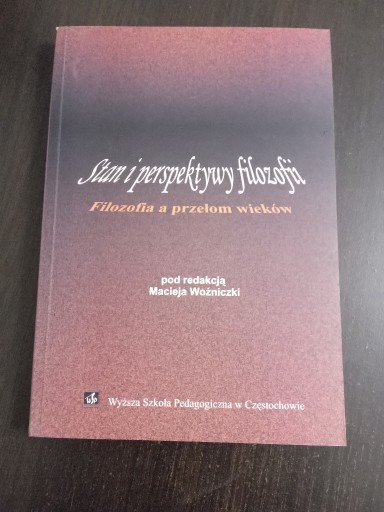 Zdjęcie oferty: Stan i perspektywy filozofii. Filozofia a przełom