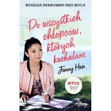 Zdjęcie oferty:  Do wszystkich chłopców których kochałam-Jenny Han