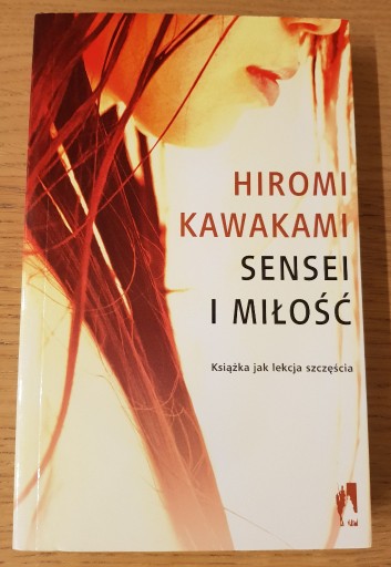 Zdjęcie oferty: Sensei I Miłość - Hiromi Kawakami