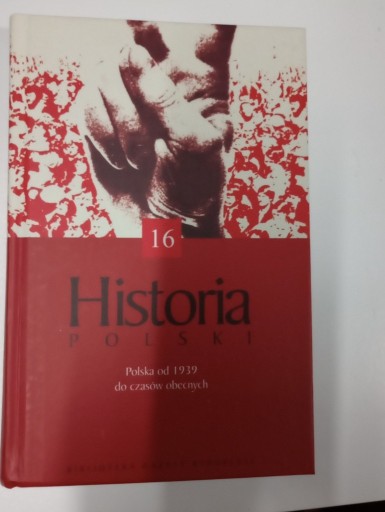 Zdjęcie oferty: książki historyczne "Historia Polski od 1939  T.16, wydanie GW