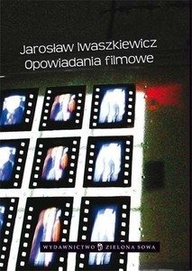 Zdjęcie oferty: Opowiadania filmowe Jarosław Iwaszkiewicz 