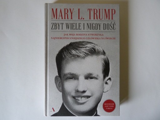 Zdjęcie oferty: Mary L. Trump  Zbyt wiele i nigdy dość,   D. Trump