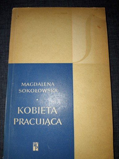 Zdjęcie oferty: "Kobieta pracująca" Magdalena Sokołowska