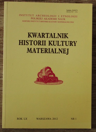Zdjęcie oferty: KWARTALNIK HISTORII KULTURY MATERIALNEJ KwHKM r. LX 2012 nr 1
