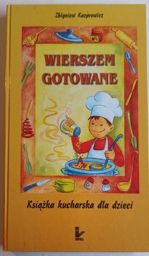 Zdjęcie oferty: Wierszem gotowane książka kucharska dla dzieci 