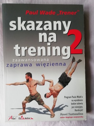 Zdjęcie oferty: SKAZANY NA TRENING 2 zaprawa więzienna Paul Wade