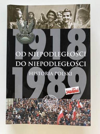 Zdjęcie oferty: Od niepodległości do niepodległości 1918-1989