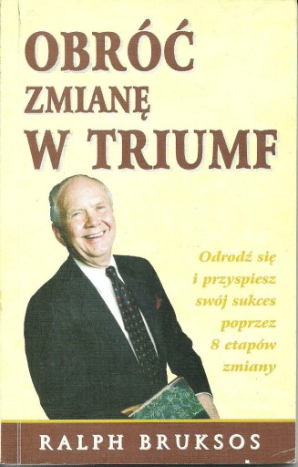 Zdjęcie oferty: Obróć zmianę w triumf - Ralph Bruksos