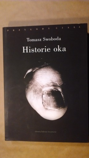 Zdjęcie oferty: Historie oka, Tomasz Swoboda