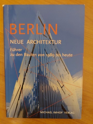 Zdjęcie oferty: Berlin. Neue Architektur - Imhof Verlag, 2005