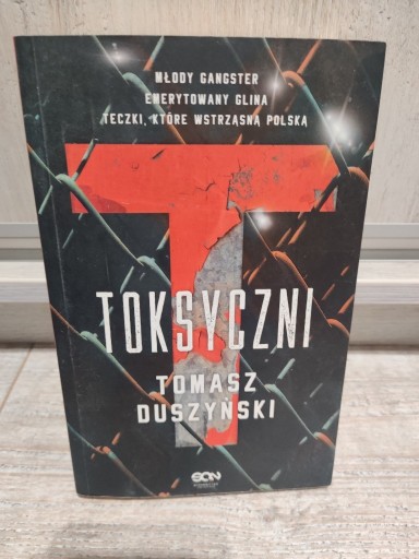 Zdjęcie oferty: Tomasz Duszyński - Toksyczni