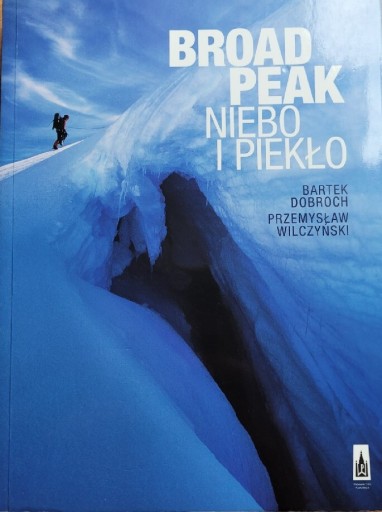 Zdjęcie oferty: Broad Peak niebo i piekło B.Dobroch 